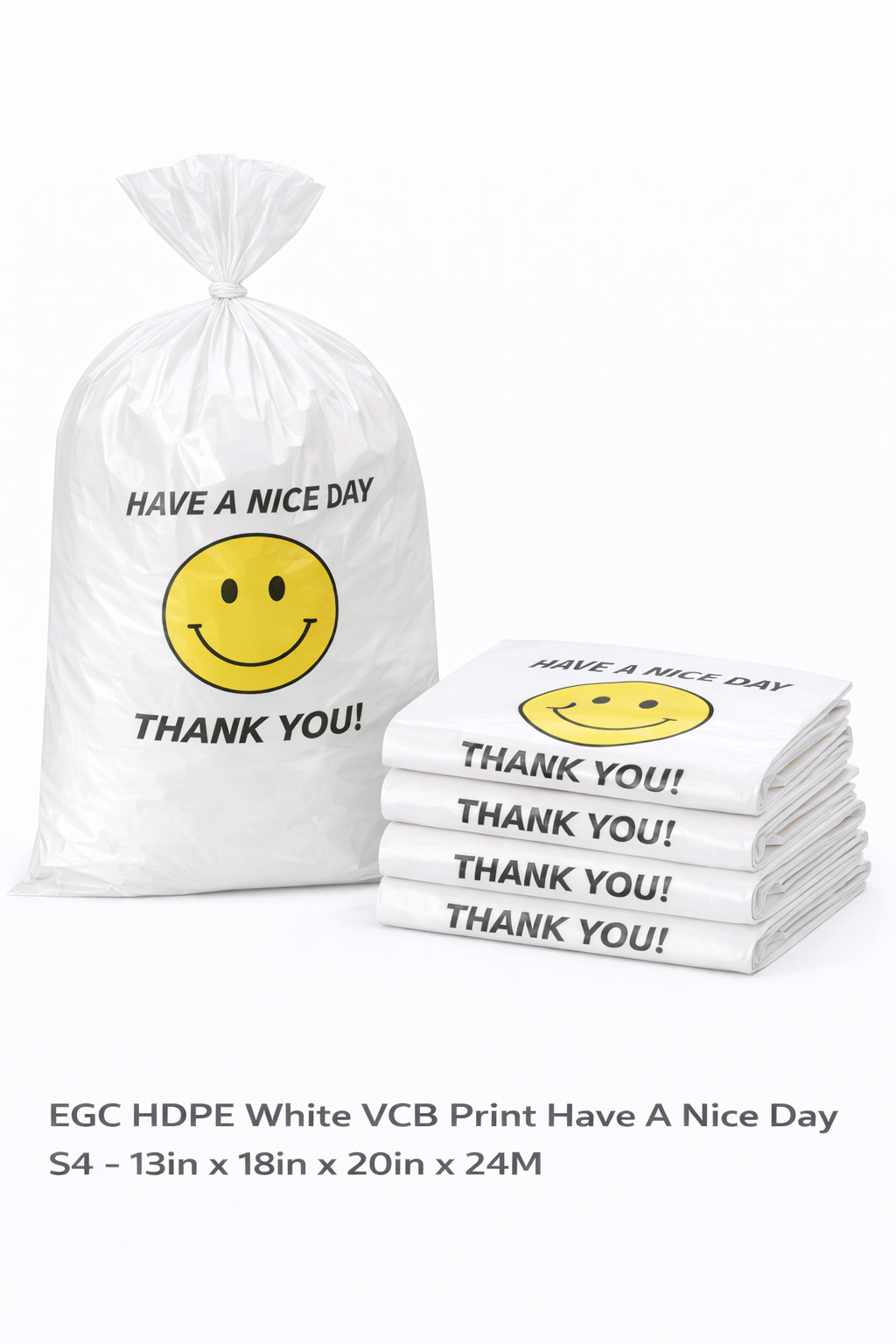 EGC HDPE White VCB Printed Have A Nice Day S4 - 13in x 18in x 20in x 24M